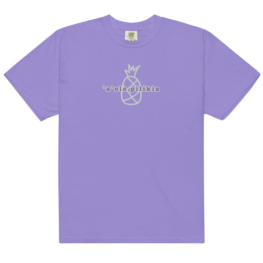 Embroidered 'A' Ole Pilikia Garment-Dyed Heavyweight T-Shirt