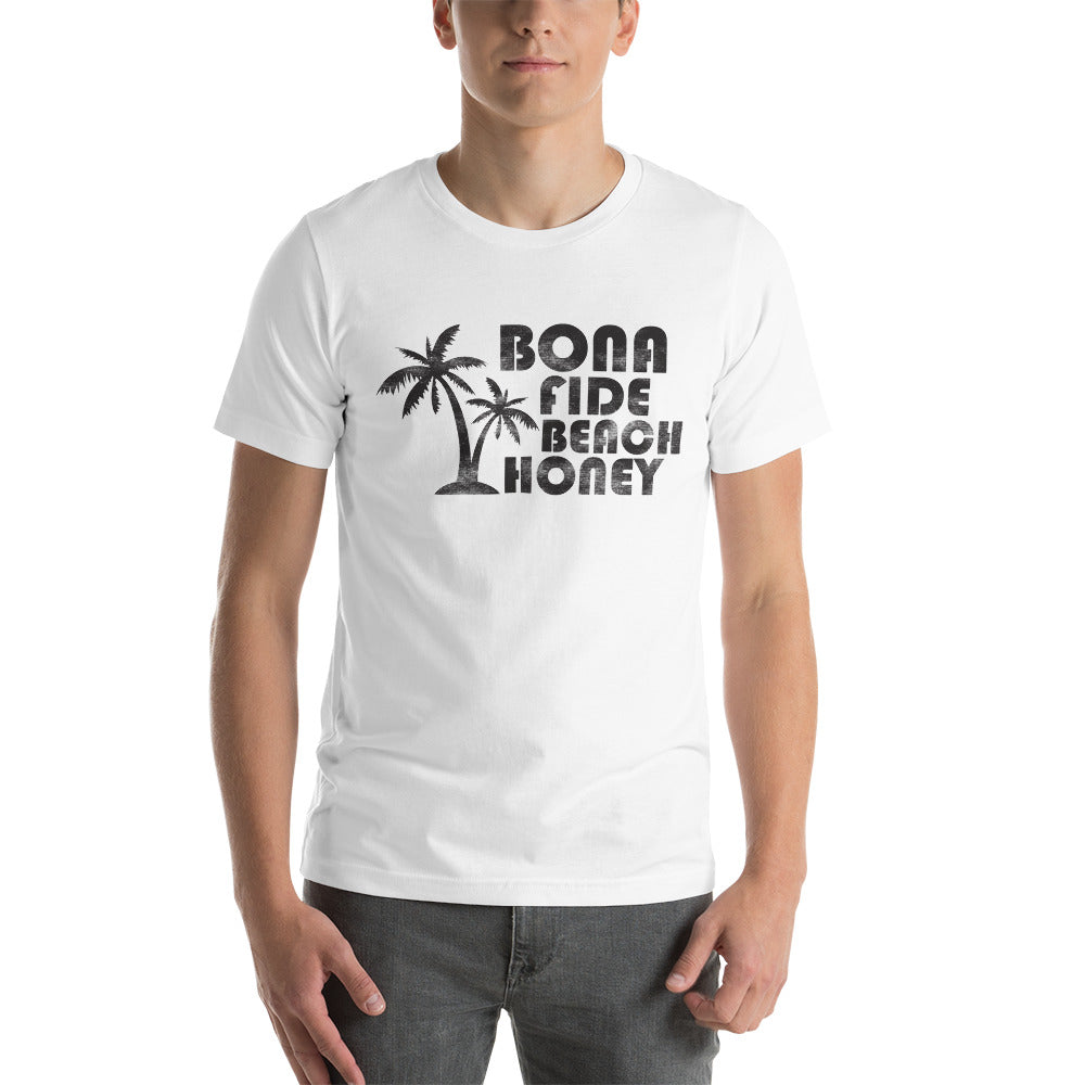 Bona Fide Beach Honey Unisex T-Shirt