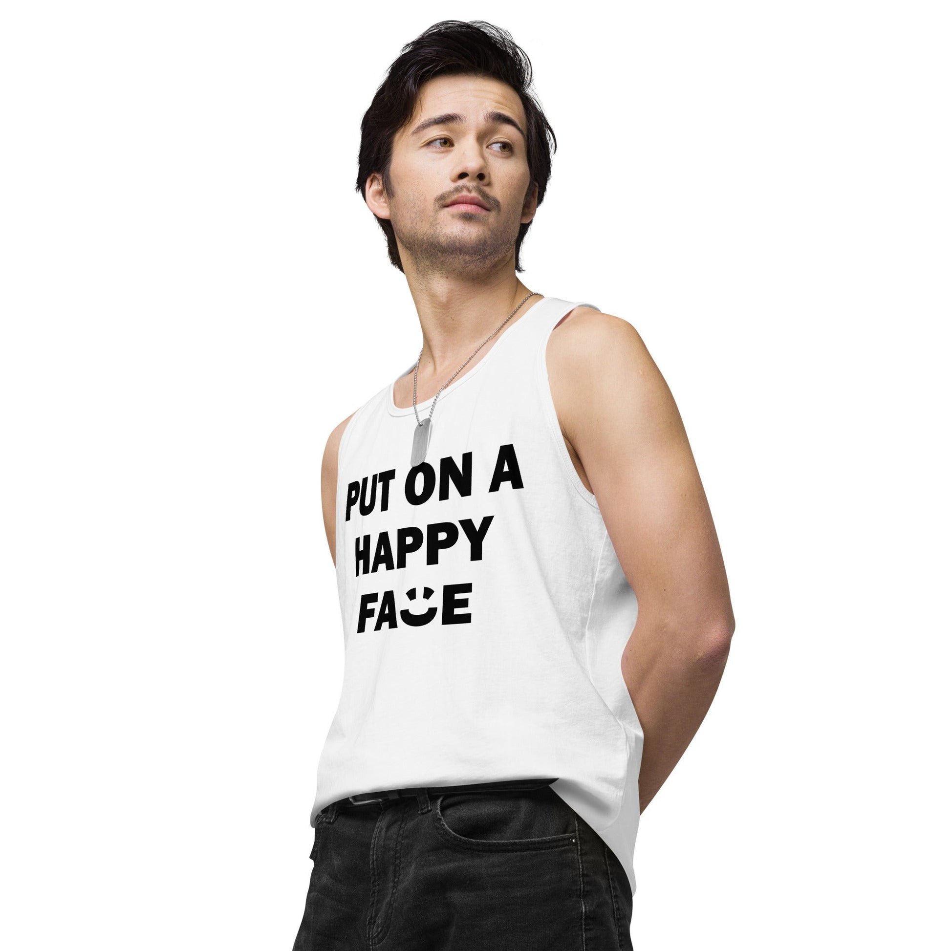 Put On A Happy Face Premium Tank Top - Love&Tees