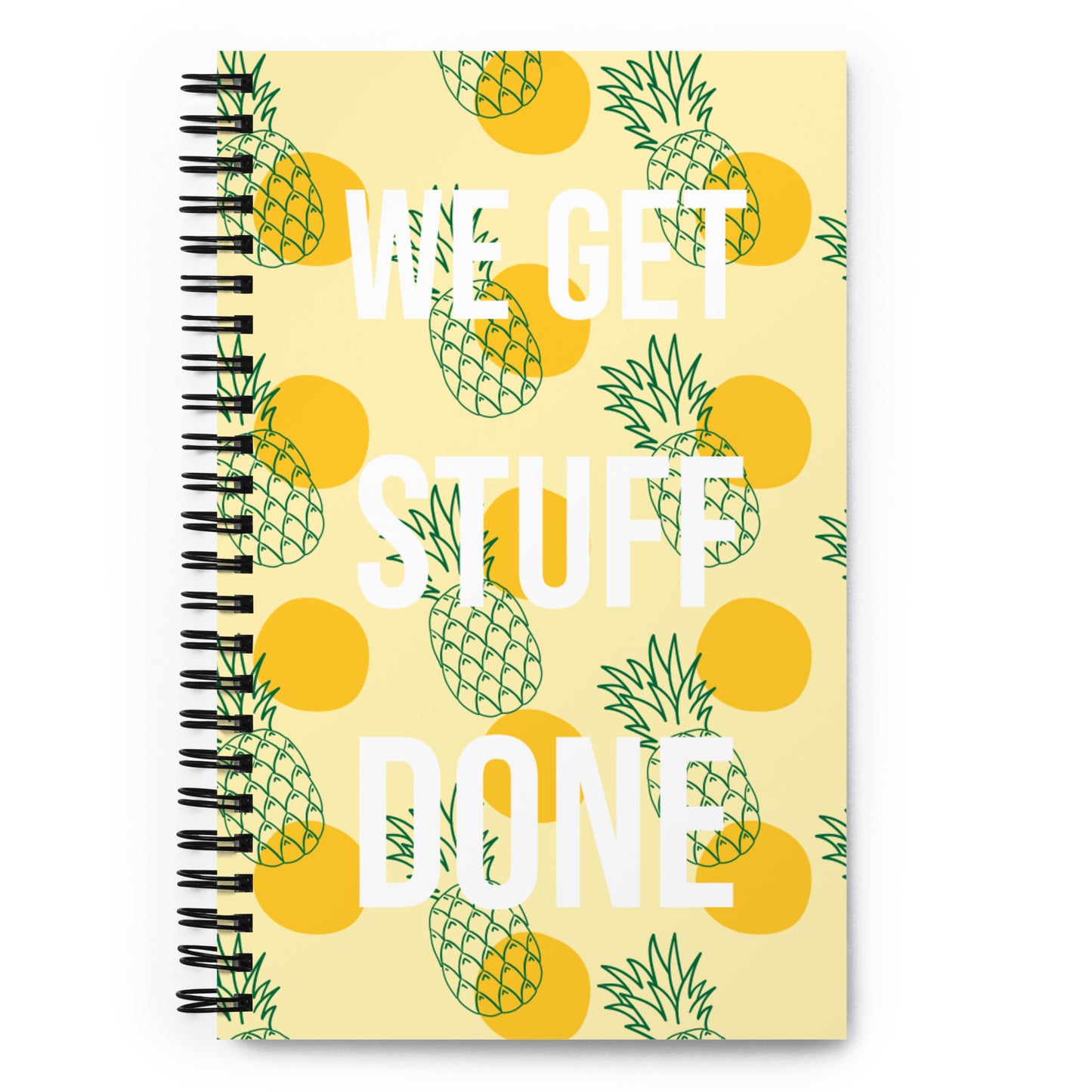 We Get Stuff Done Spiral Notebook