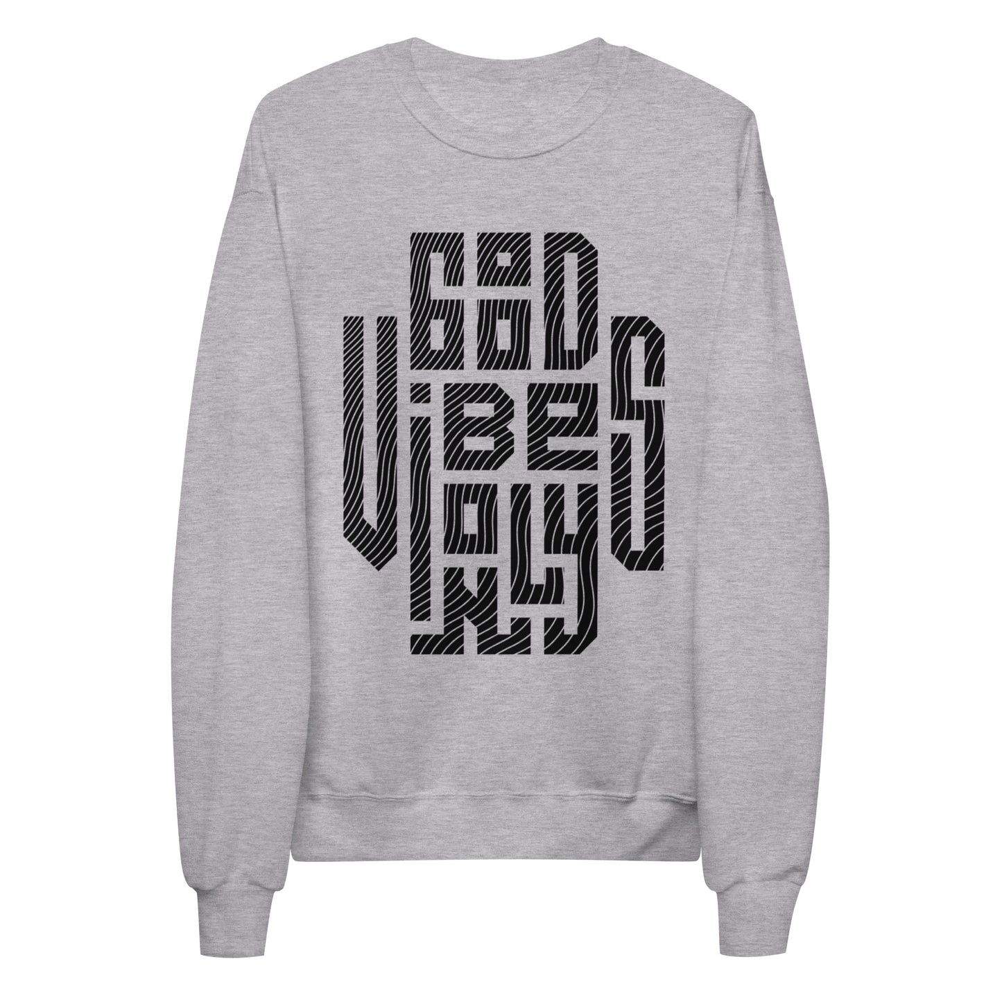 Good Vibes Only Unisex Fleece Sweatshirt