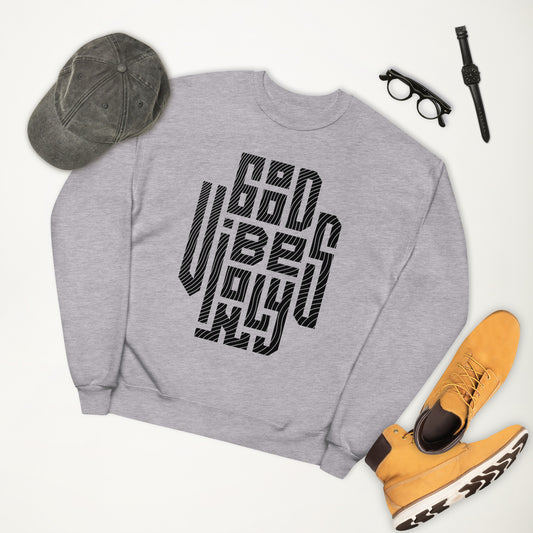 Good Vibes Only Unisex Fleece Sweatshirt