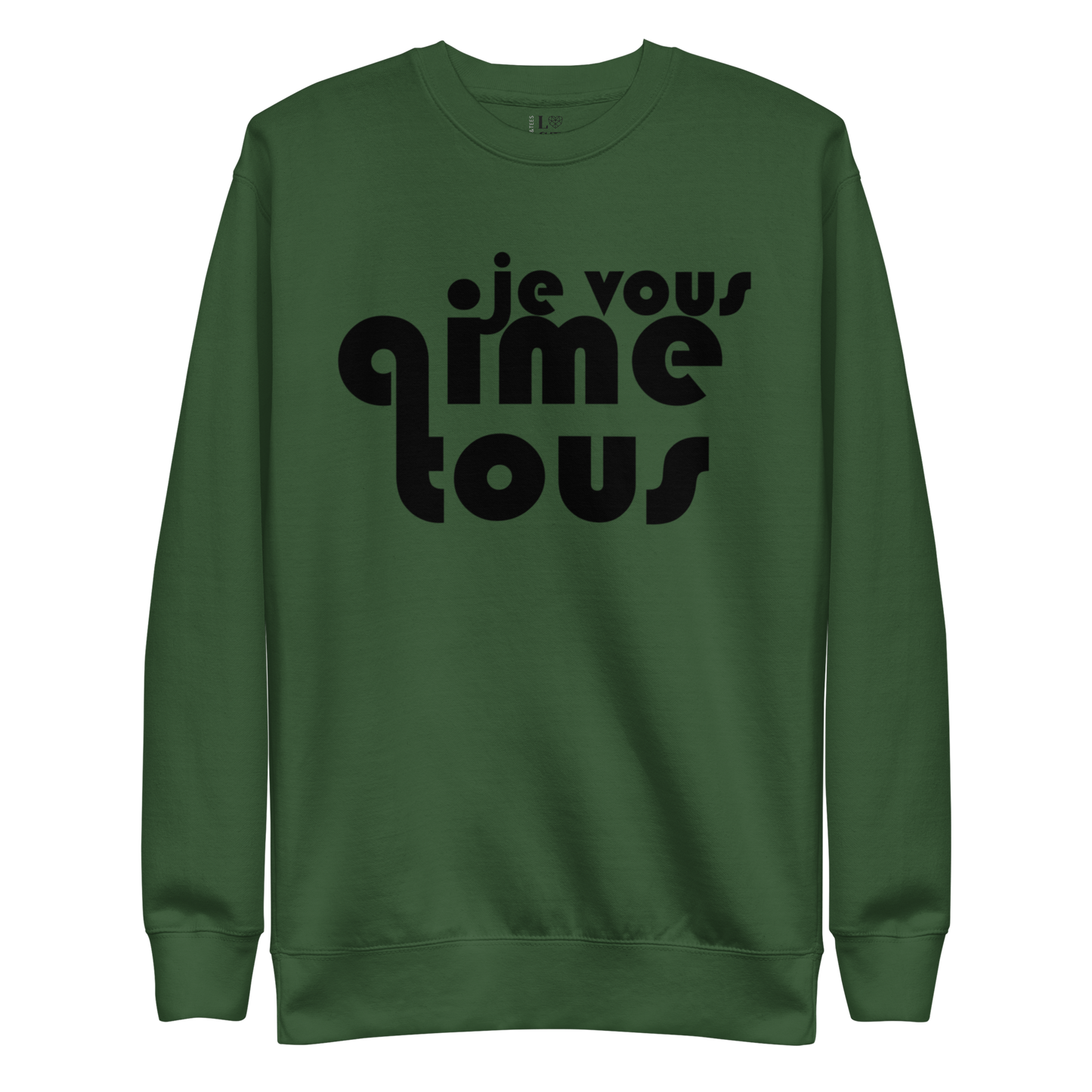 Je Vous Aime Tous Unisex Premium Sweatshirt