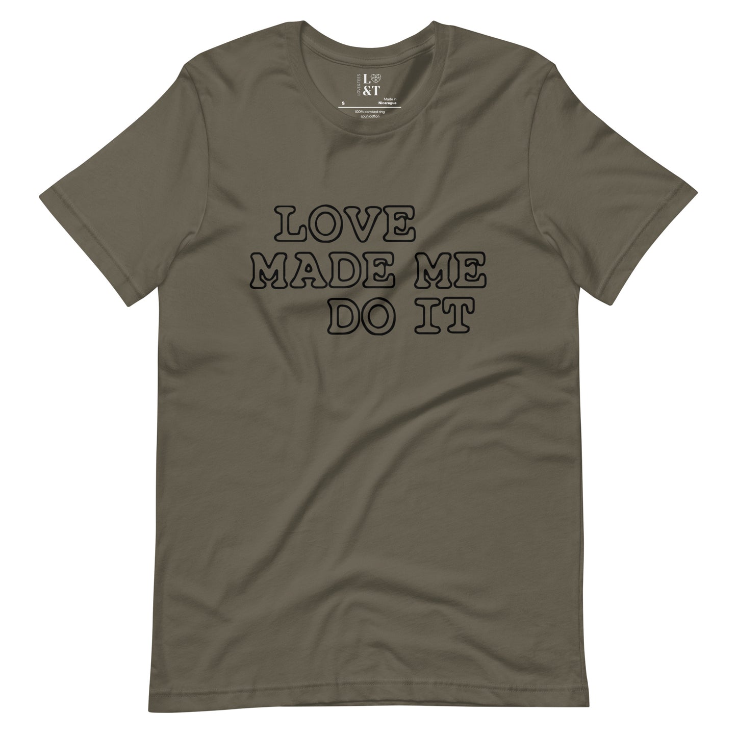 Love Made Me Do It Unisex T-Shirt