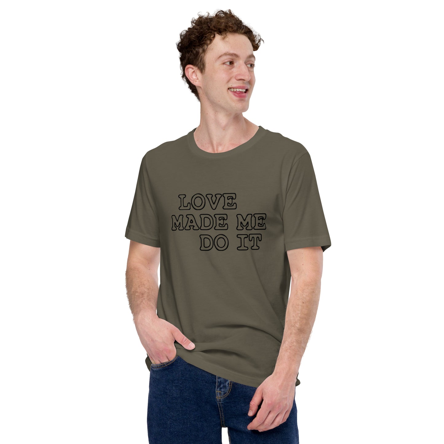 Love Made Me Do It Unisex T-Shirt