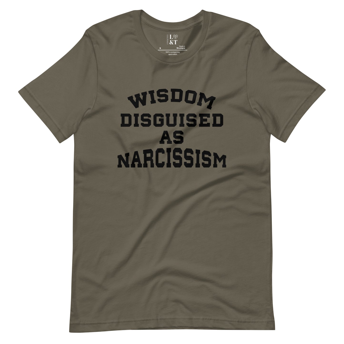 Wisdom Disguised As Narcissism Unisex T-Shirt