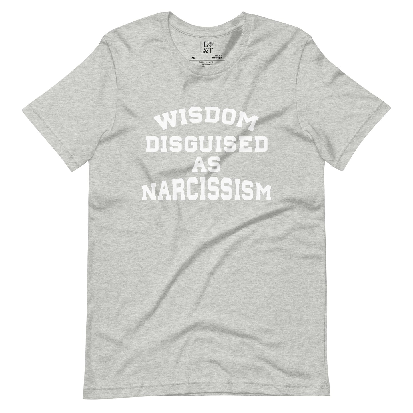 Wisdom Disguised As Narcissism Unisex T-Shirt