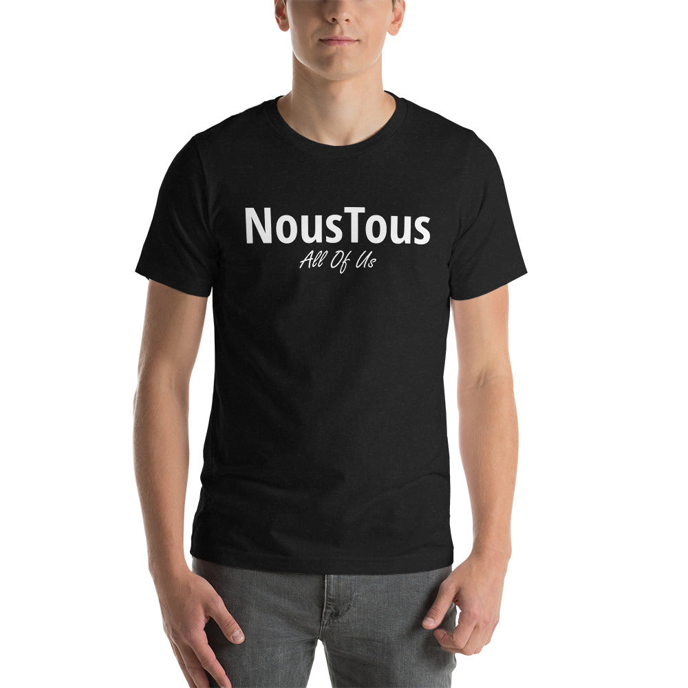 Nous Tous Unisex T-Shirt