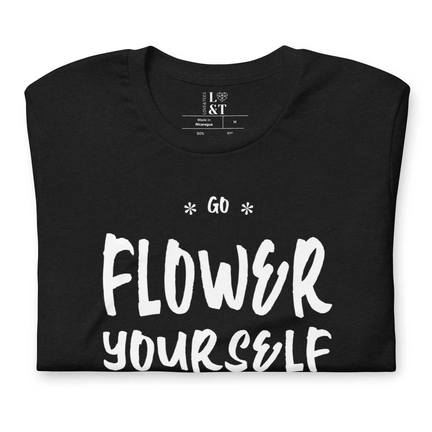 Go Flower Yourself Unisex T-Shirt