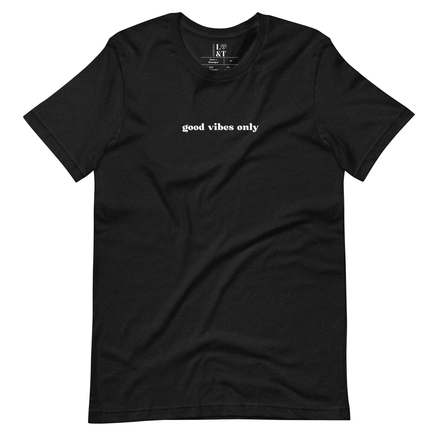 Good Vibes Only Unisex T-Shirt - Love&Tees