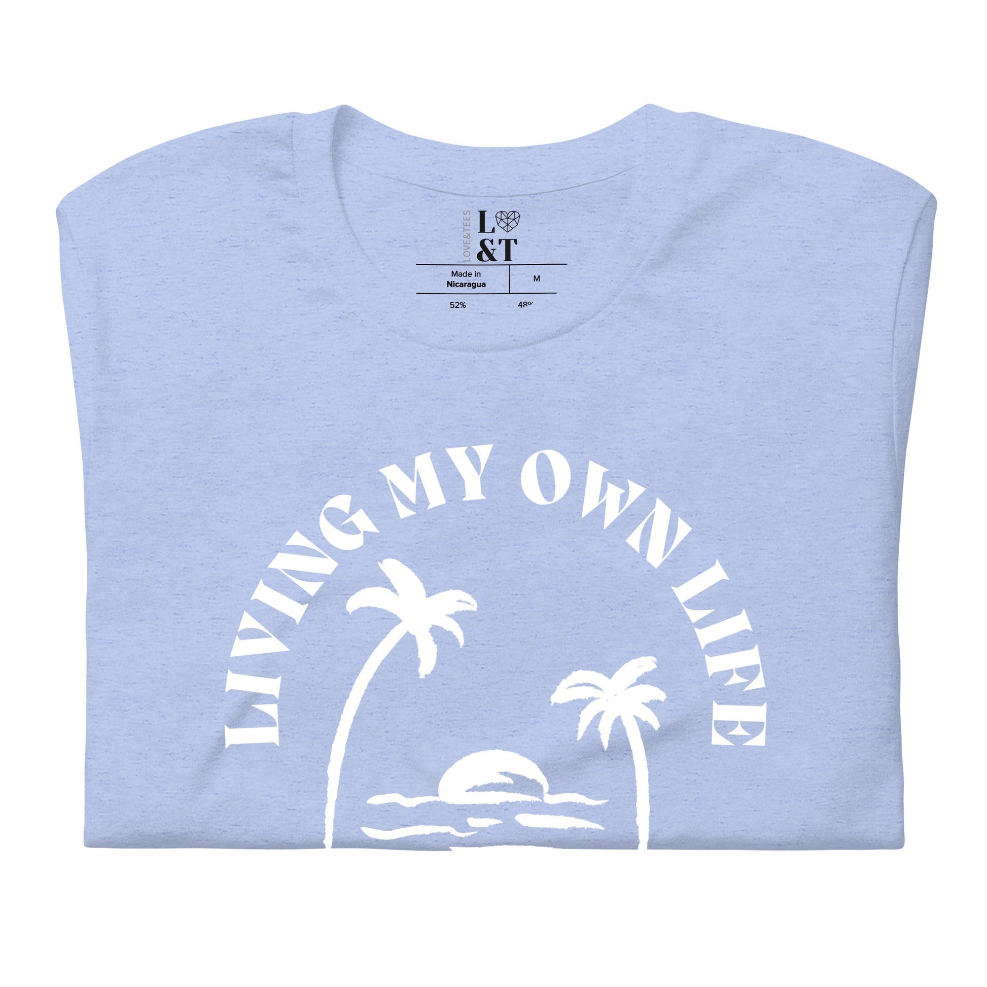Living My Own Life Unisex T-Shirt - Love&Tees