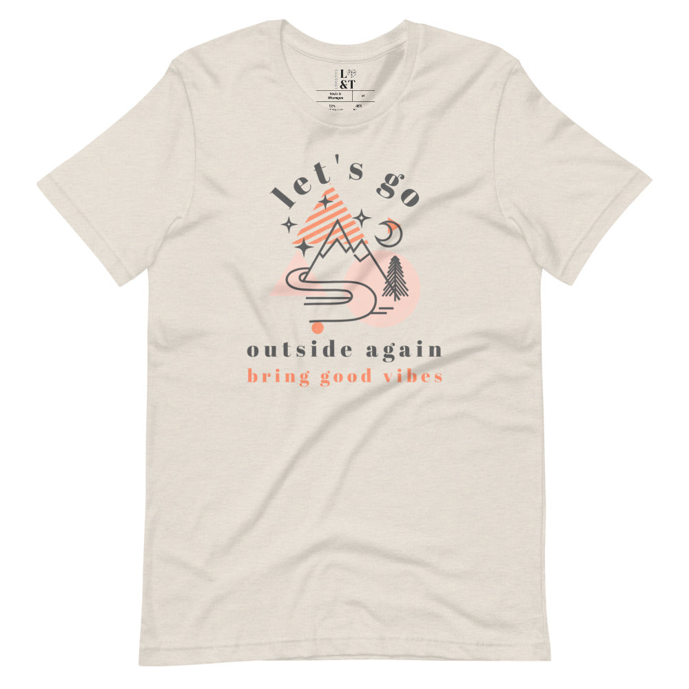 Let's Go Outside Again Unisex T-Shirt