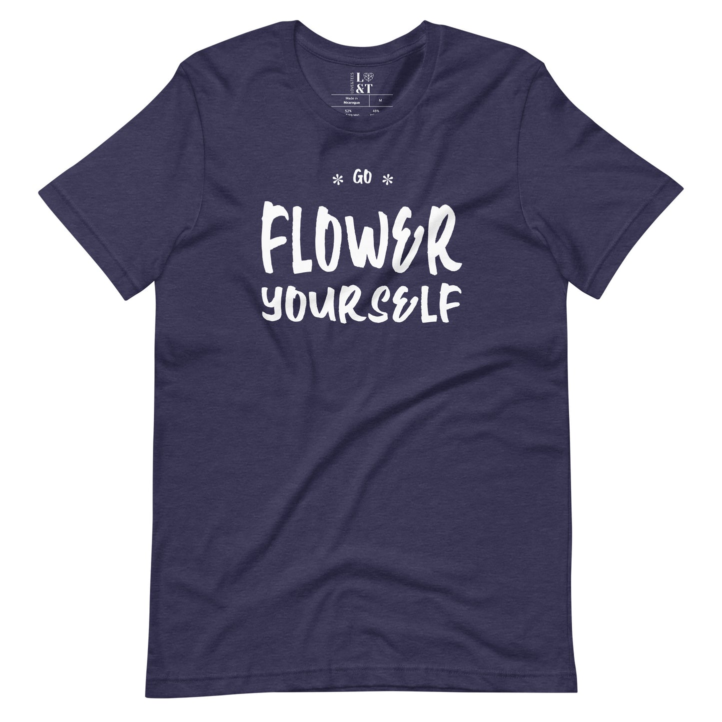 Go Flower Yourself Unisex T-Shirt