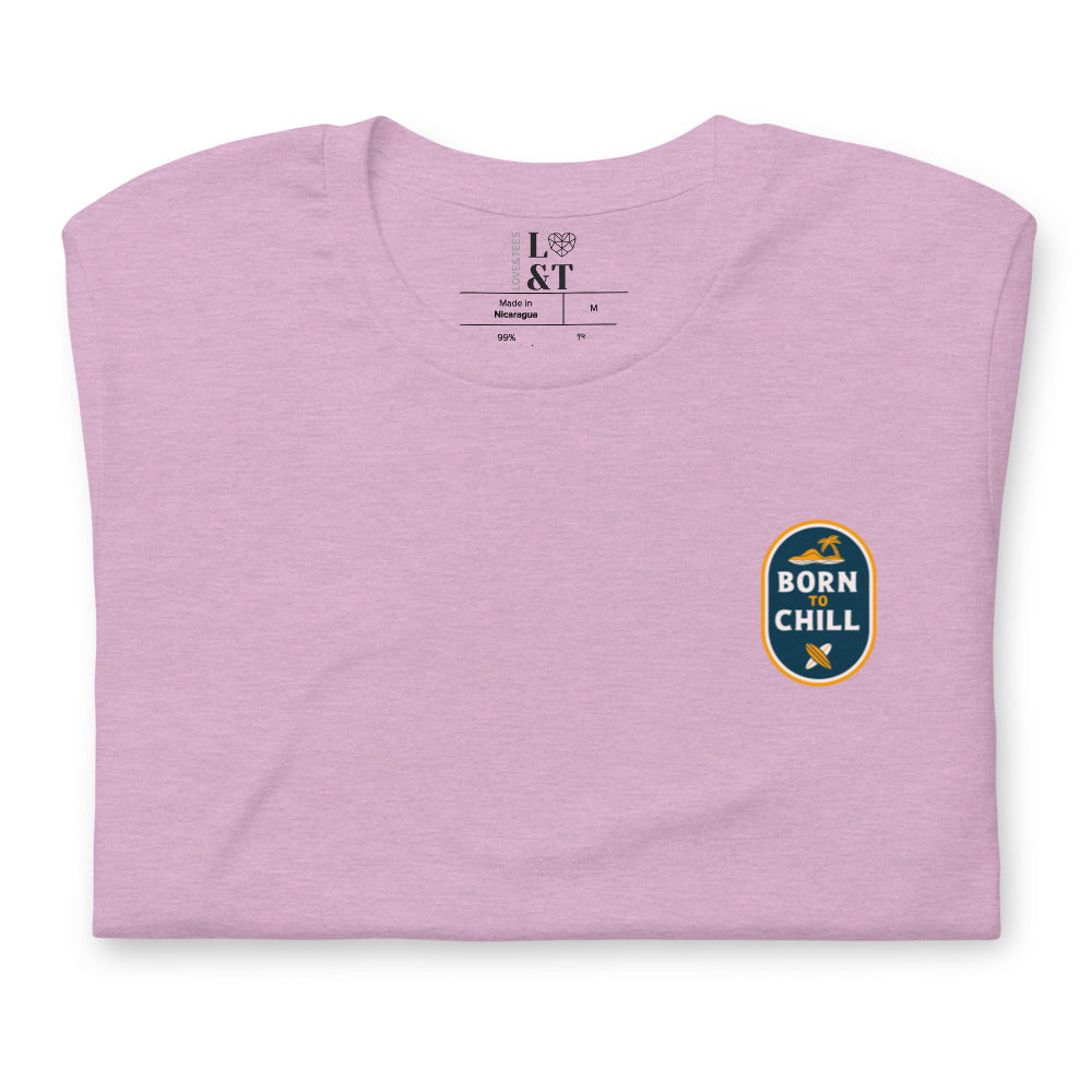 Born To Chill Short Sleeve Unisex T-Shirt