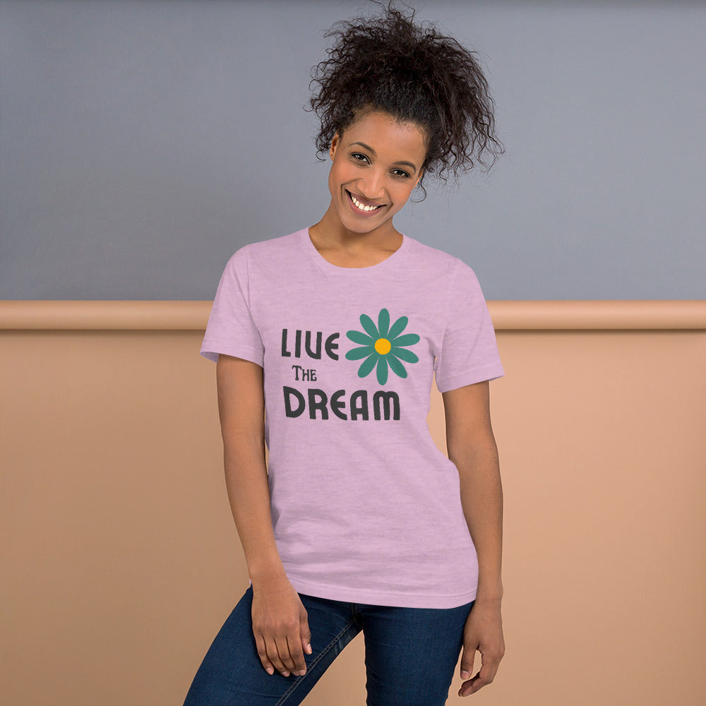 Live The Dream Unisex T-Shirt