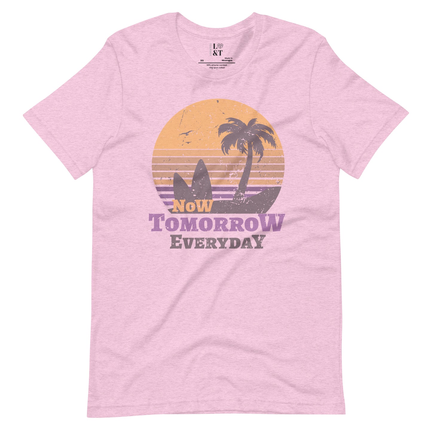 Now Tomorrow Everyday Unisex T-Shirt