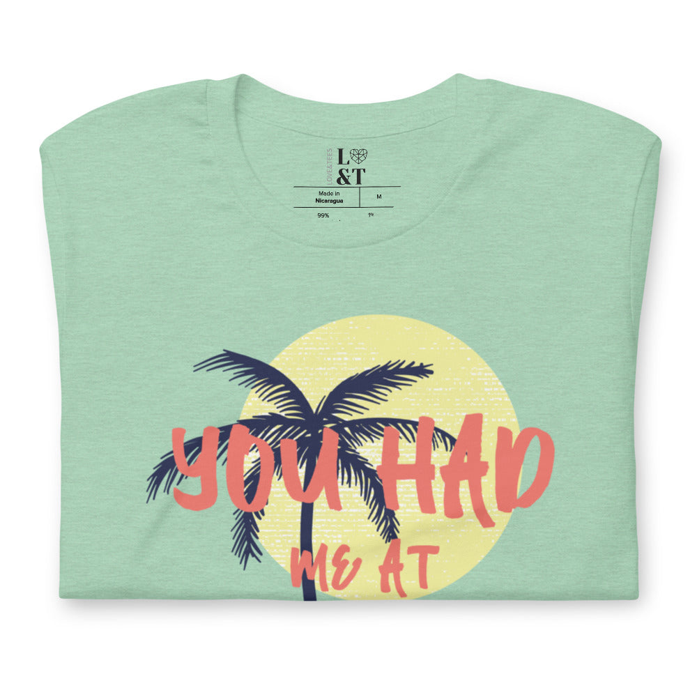 You Had Me At Aloha Short Sleeve Unisex T-Shirt