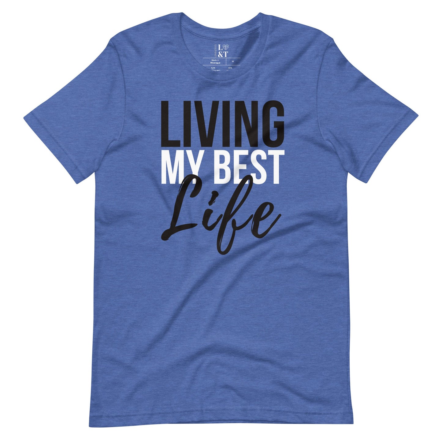 Living My Best Life Unisex T-Shirt - Love&Tees