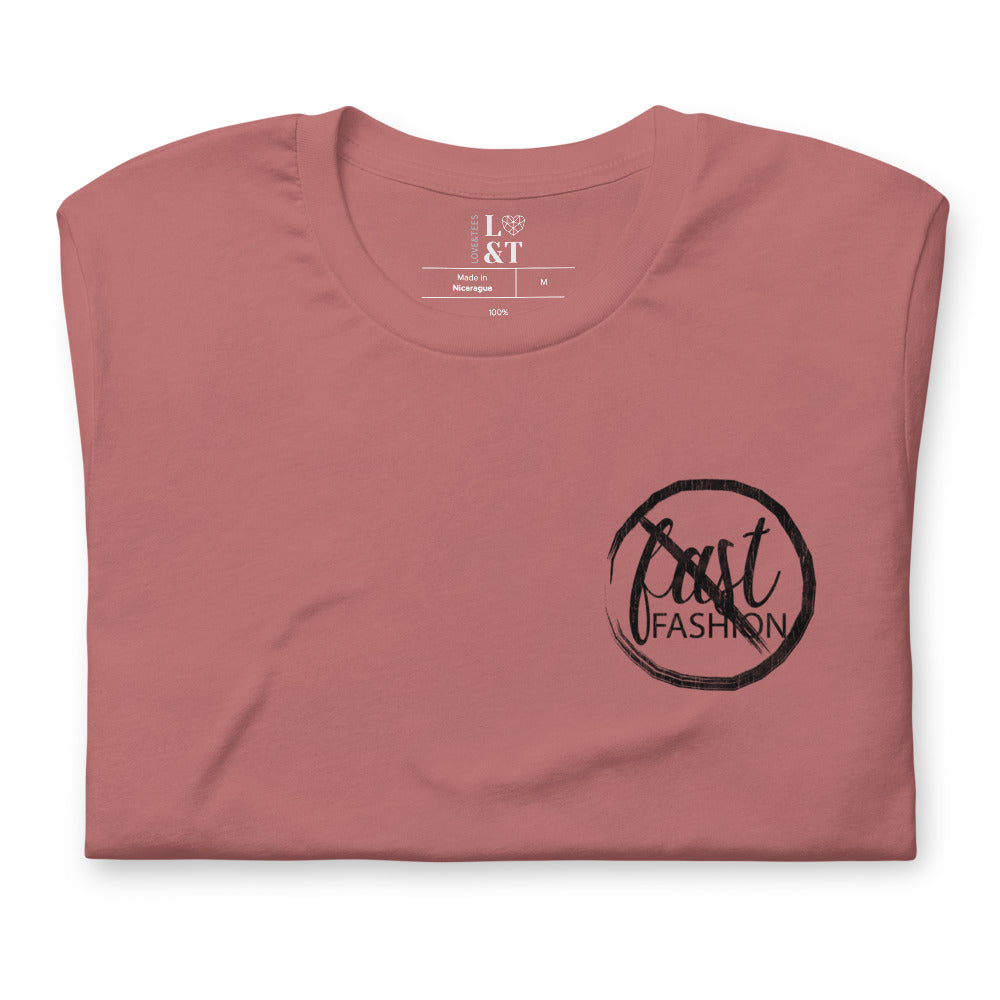 No Fast Fashion Unisex T-Shirt