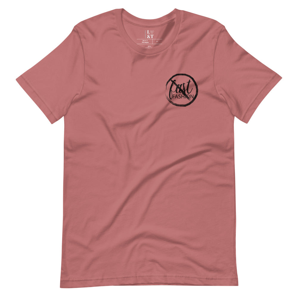 No Fast Fashion Unisex T-Shirt