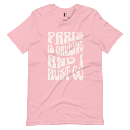 Paris Is Calling Unisex T-Shirt