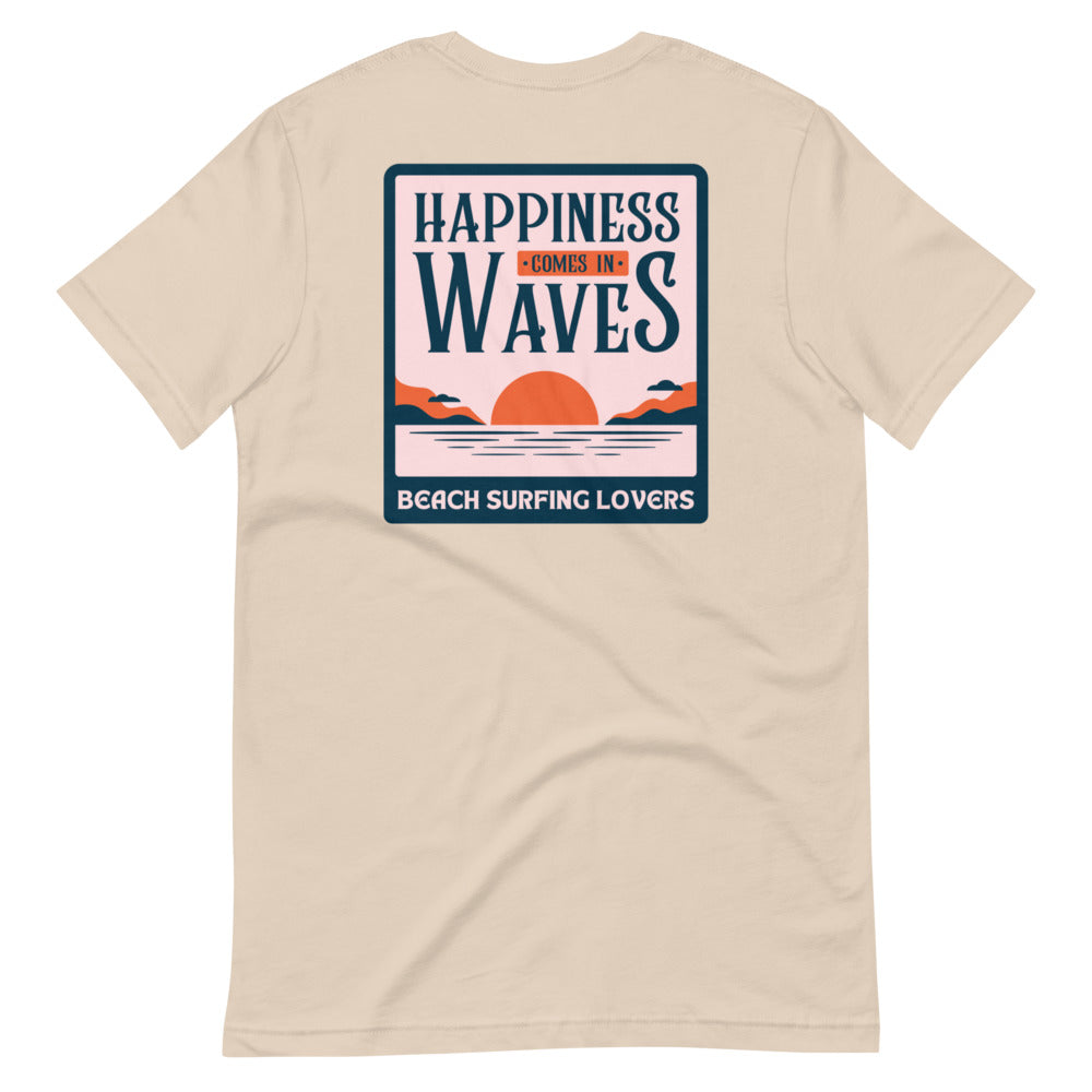Happiness Comes In Waves Short Sleeve Unisex T-Shirt
