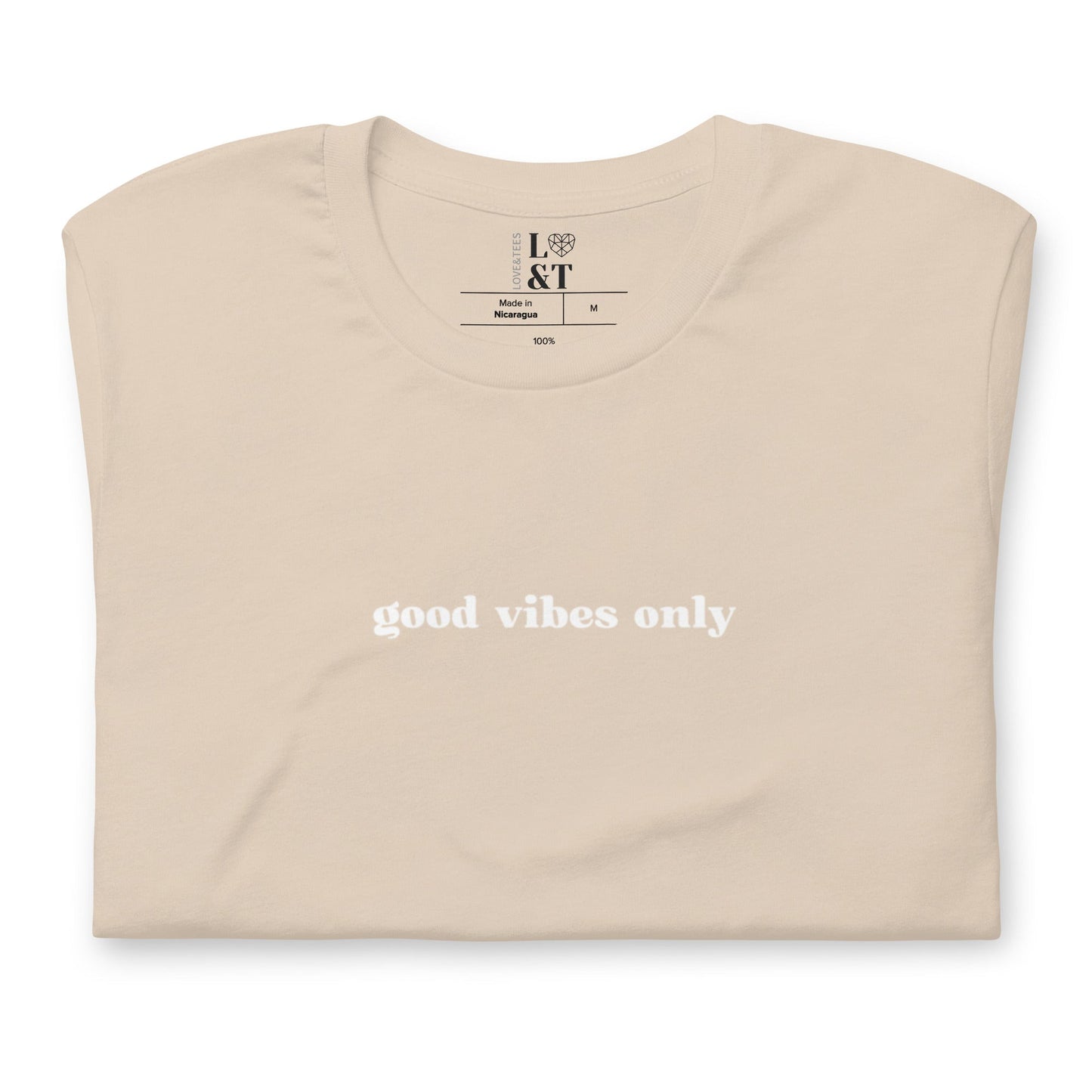 Good Vibes Only Unisex T-Shirt - Love&Tees