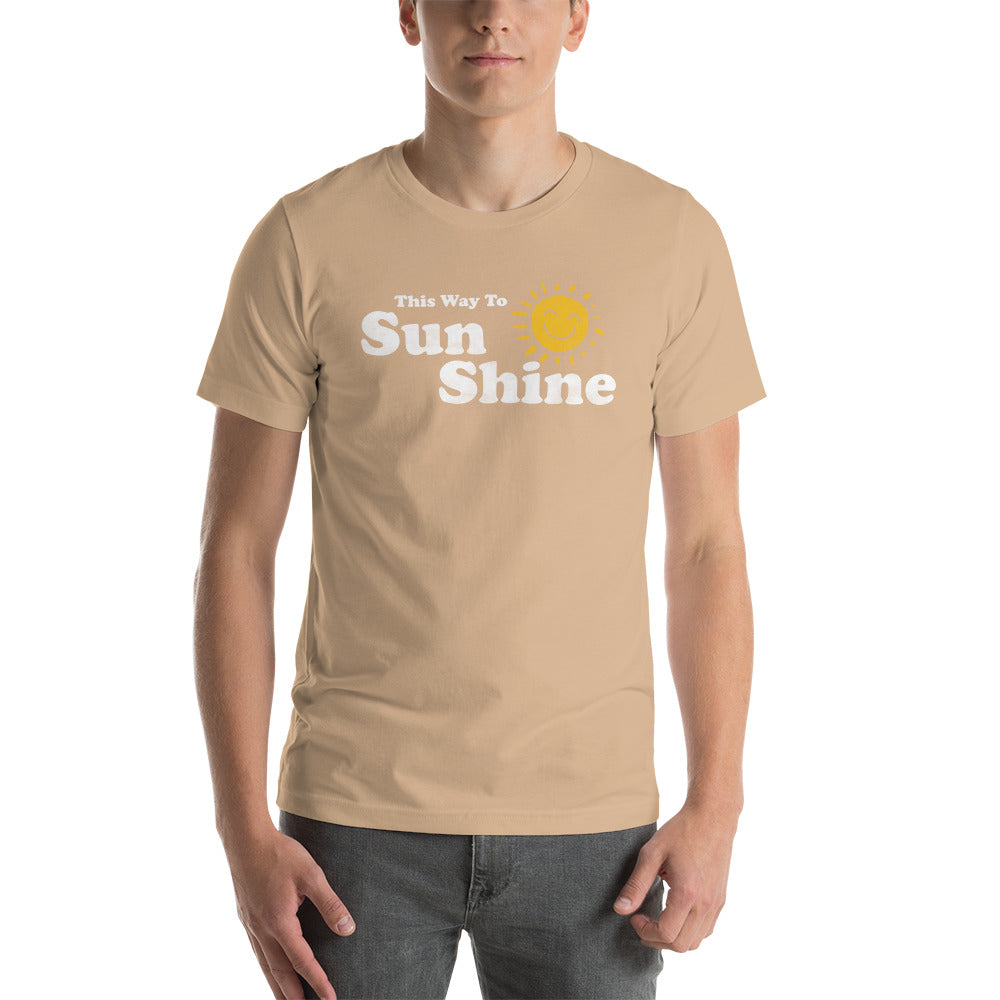 This Way To Sunshine Unisex T-Shirt