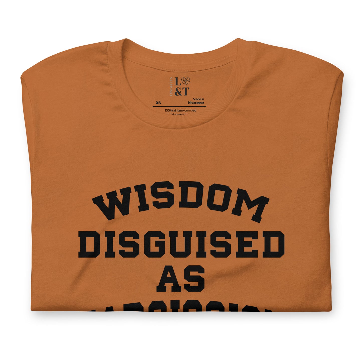 Wisdom Disguised As Narcissism Unisex T-Shirt