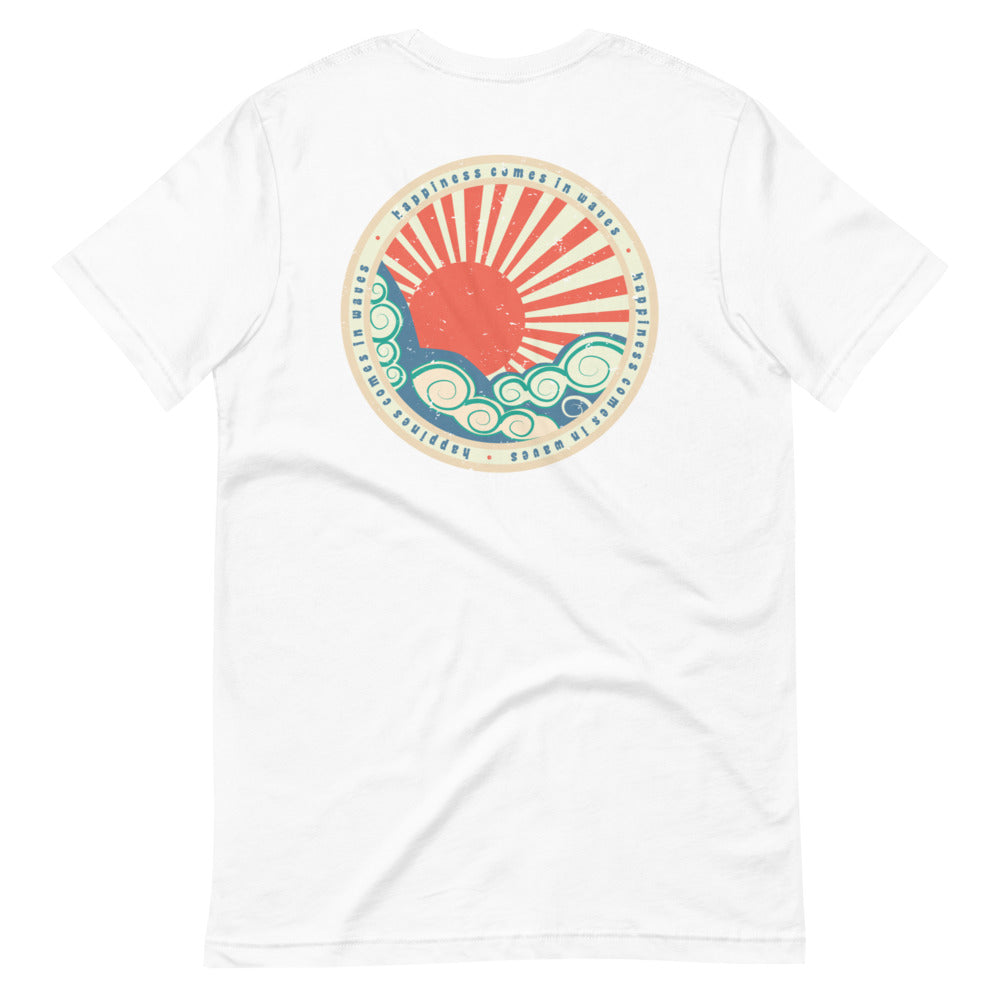 Happiness Comes In Waves Unisex T-Shirt