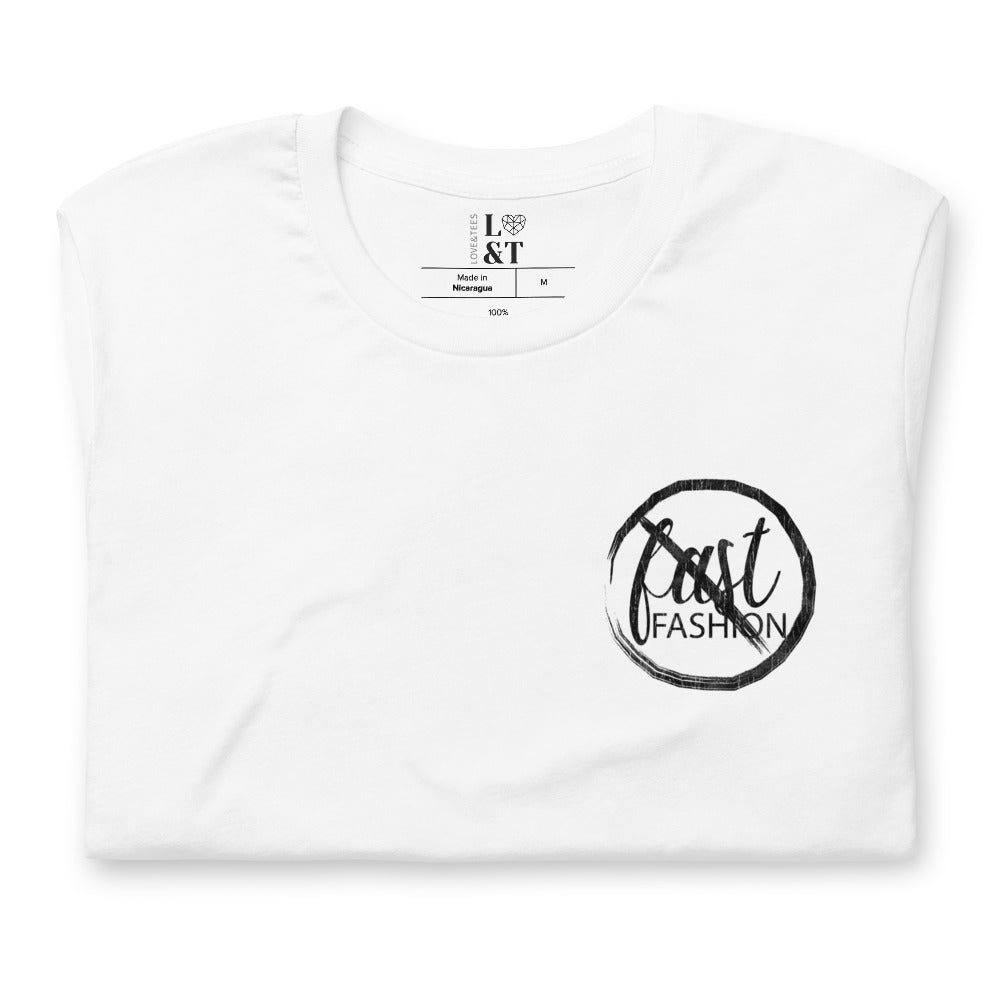 No Fast Fashion Unisex T-Shirt