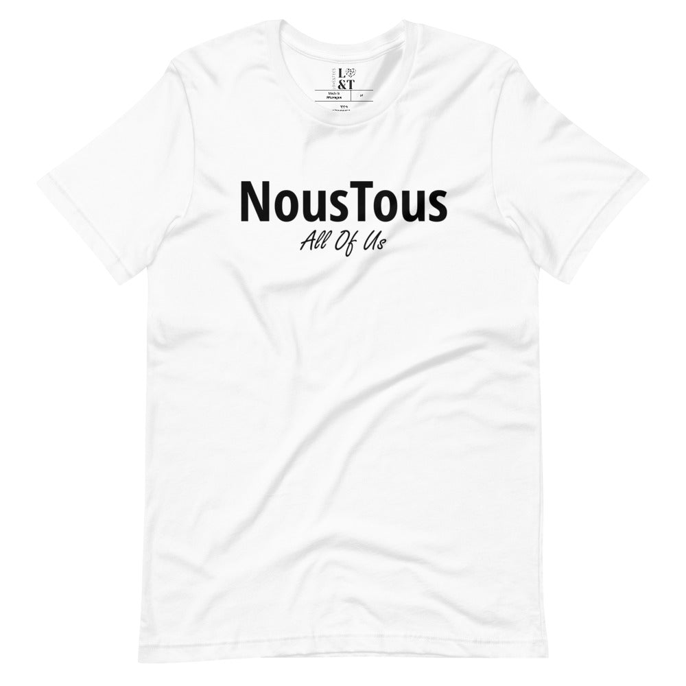Nous Tous Unisex T-Shirt