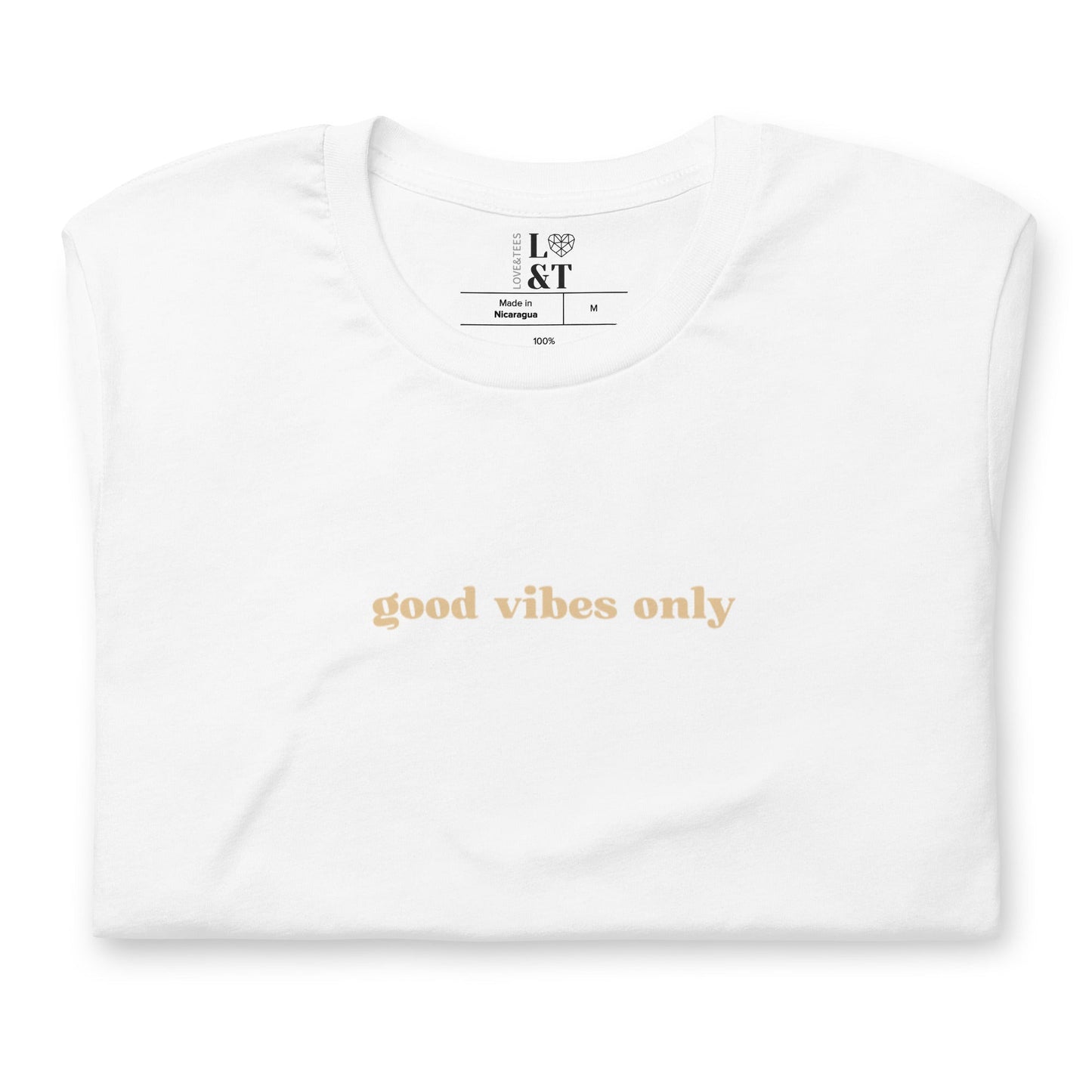 Good Vibes Only Unisex T-Shirt - Love&Tees