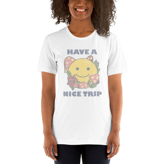 Have A Nice Trip Unisex T-Shirt
