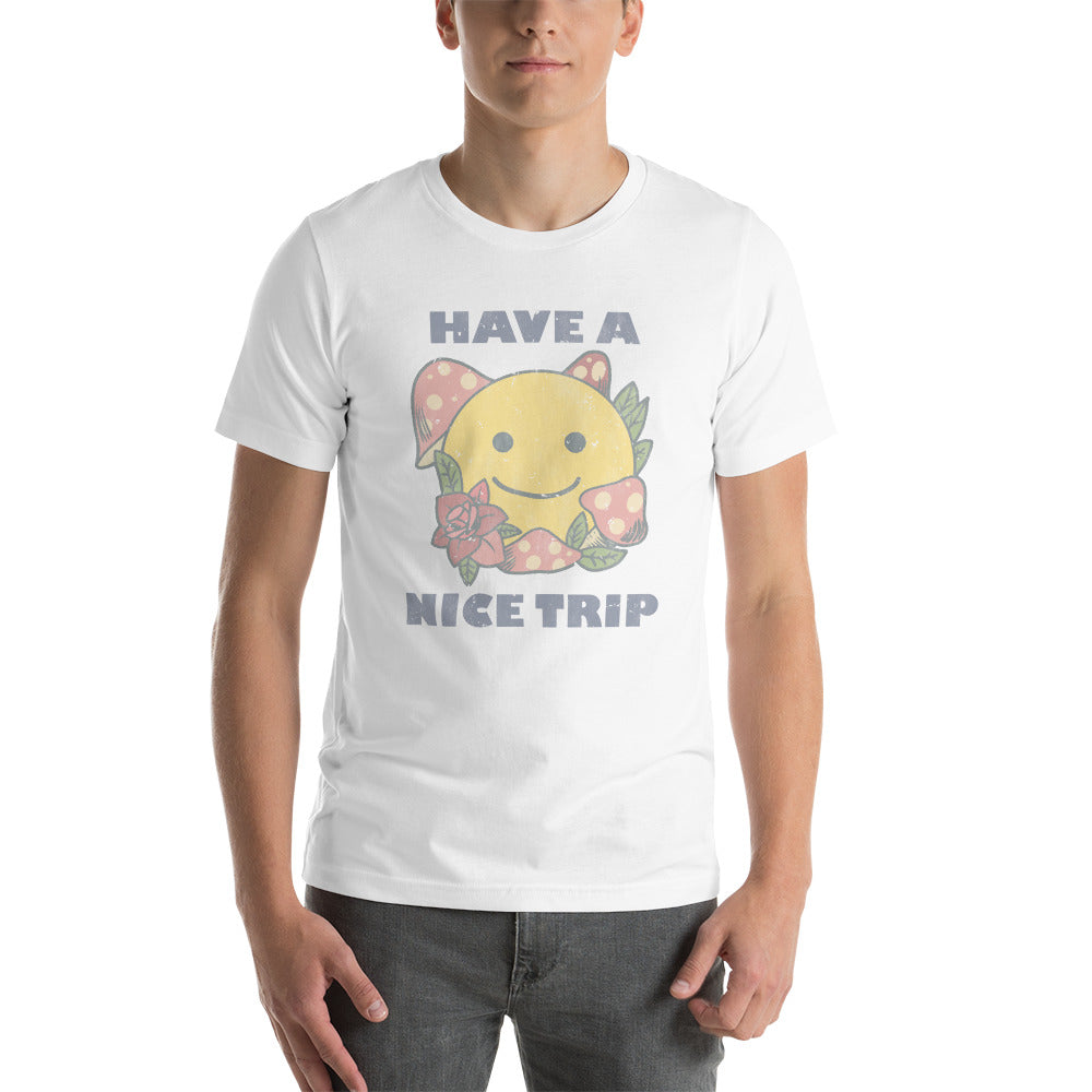 Have A Nice Trip Unisex T-Shirt
