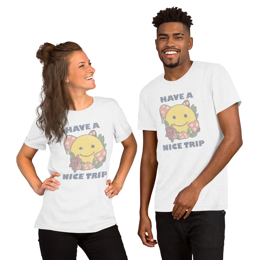 Have A Nice Trip Unisex T-Shirt
