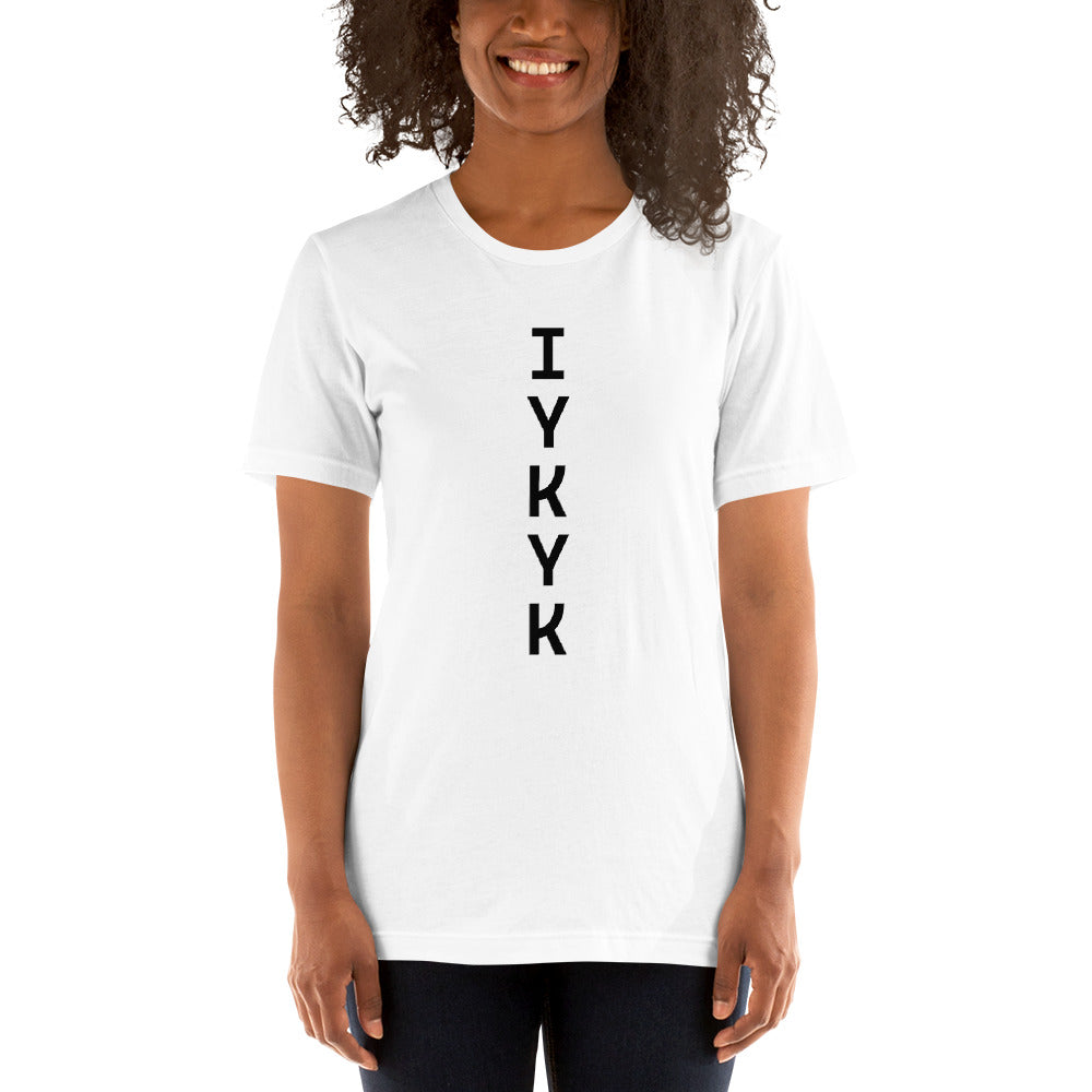 IYKYK Unisex T-Shirt