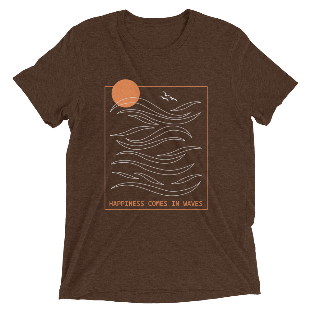 Happiness Comes In Waves Tri-Blend Short Sleeve T-Shirt