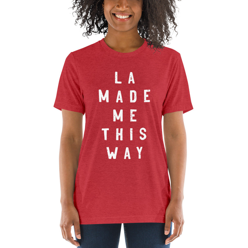 LA Made Me This Way Short Sleeve T-Shirt