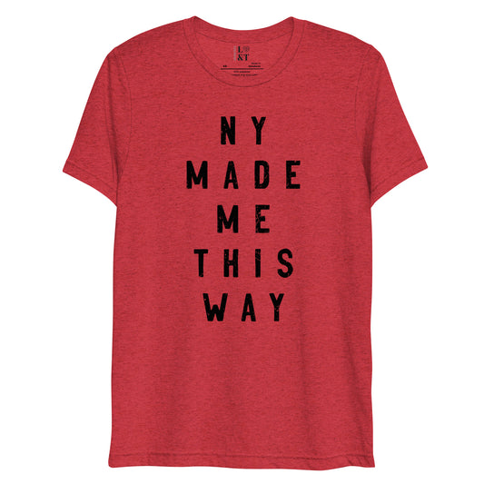 NY Made Me This Way Short Sleeve T-Shirt