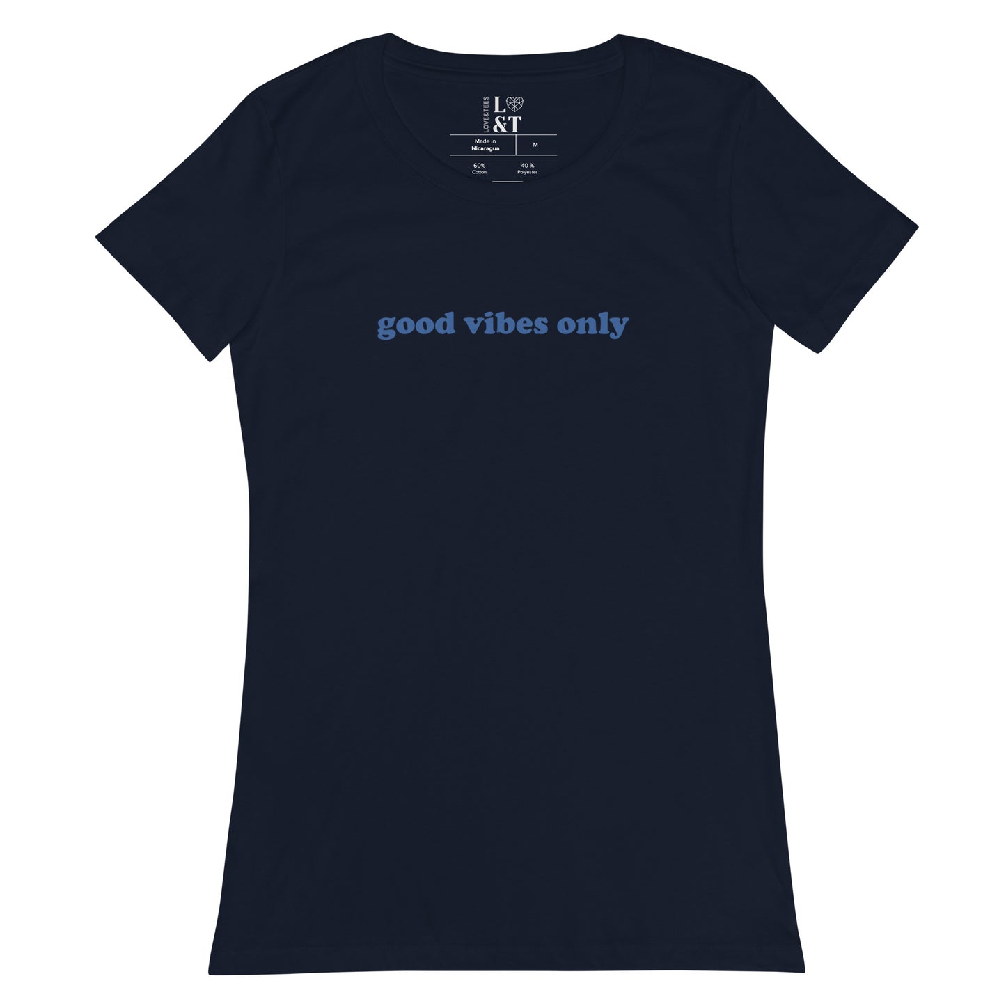 Good Vibes Only Women’s Fitted T-Shirt