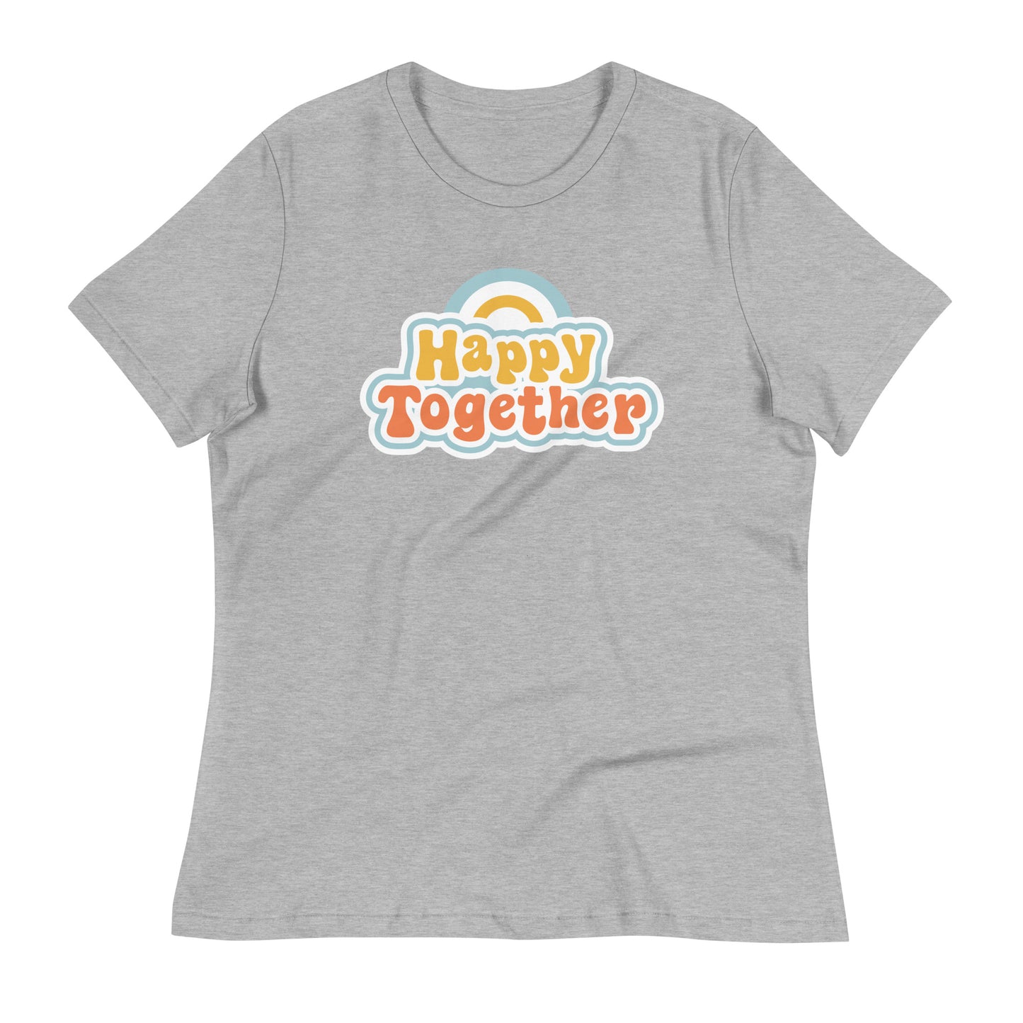 Happy Together Women's Relaxed T-Shirt