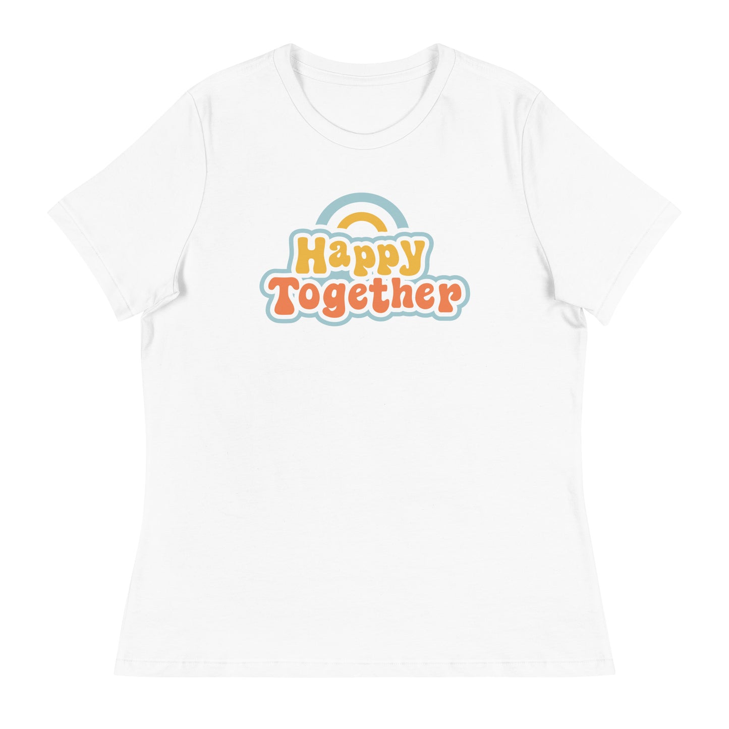 Happy Together Women's Relaxed T-Shirt
