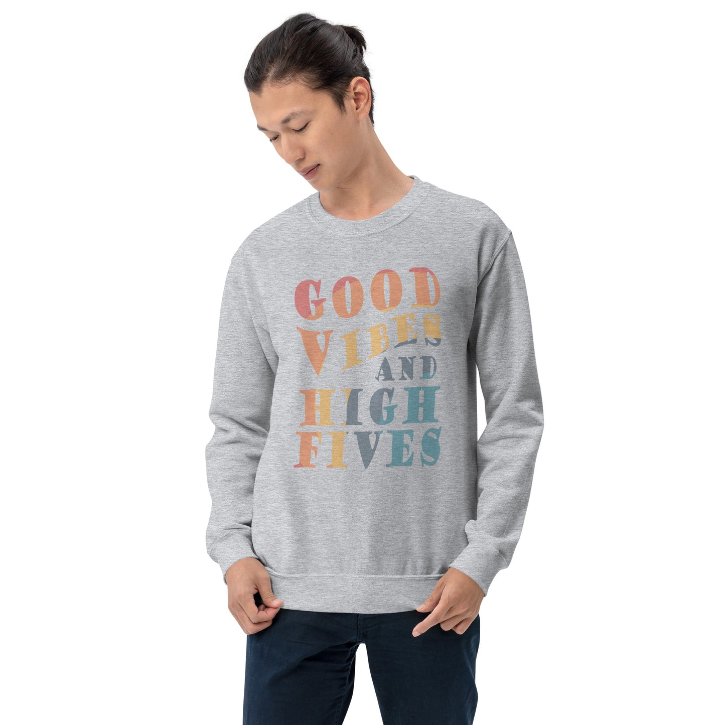 Good Vibes And High Fives Unisex Sweatshirt