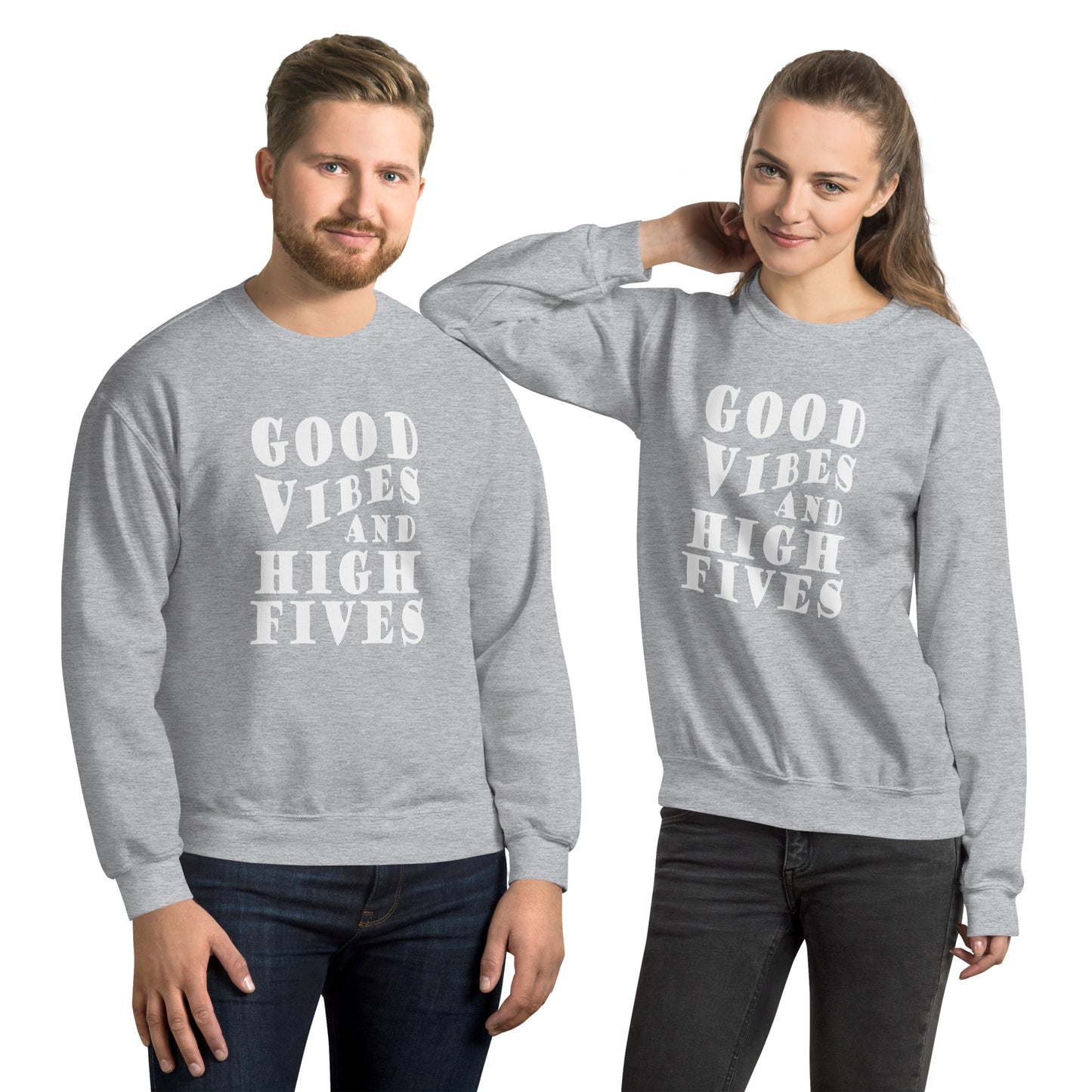 Good Vibes And High Fives Unisex Sweatshirt