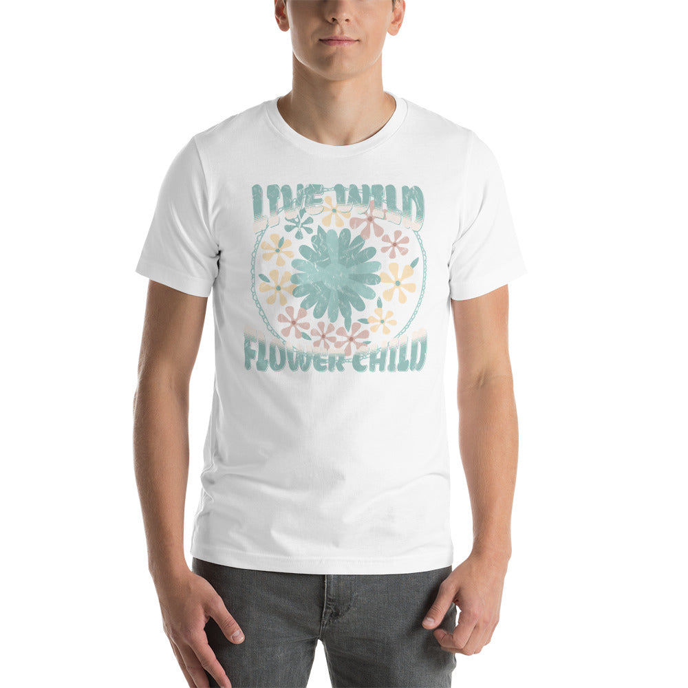 Live Wild Flower Child Unisex T-Shirt