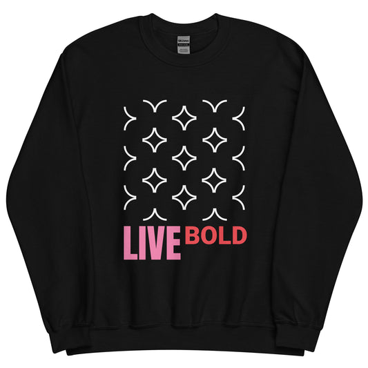 Live Bold Unisex Sweatshirt