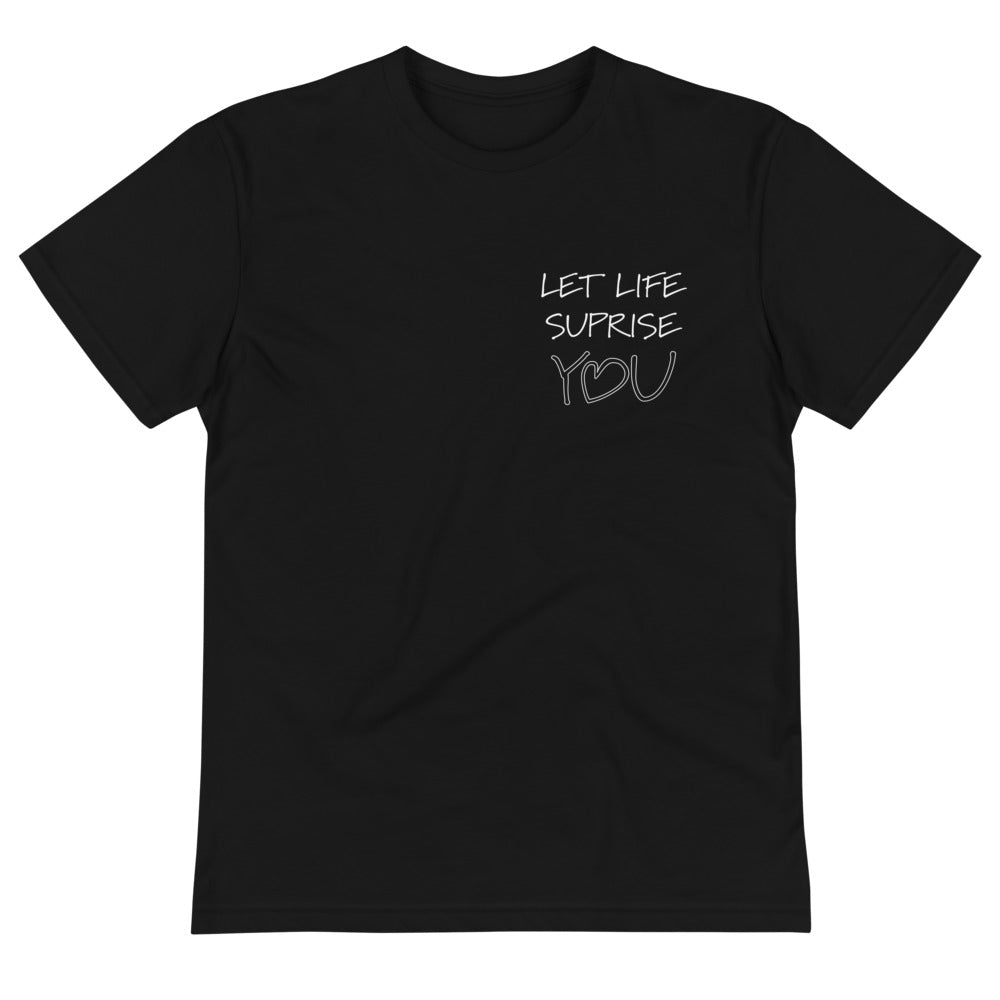 Let Life Surprise You Tee