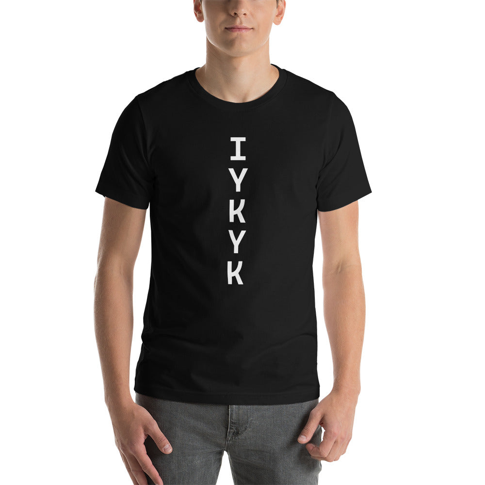 IYKYK Unisex T-Shirt
