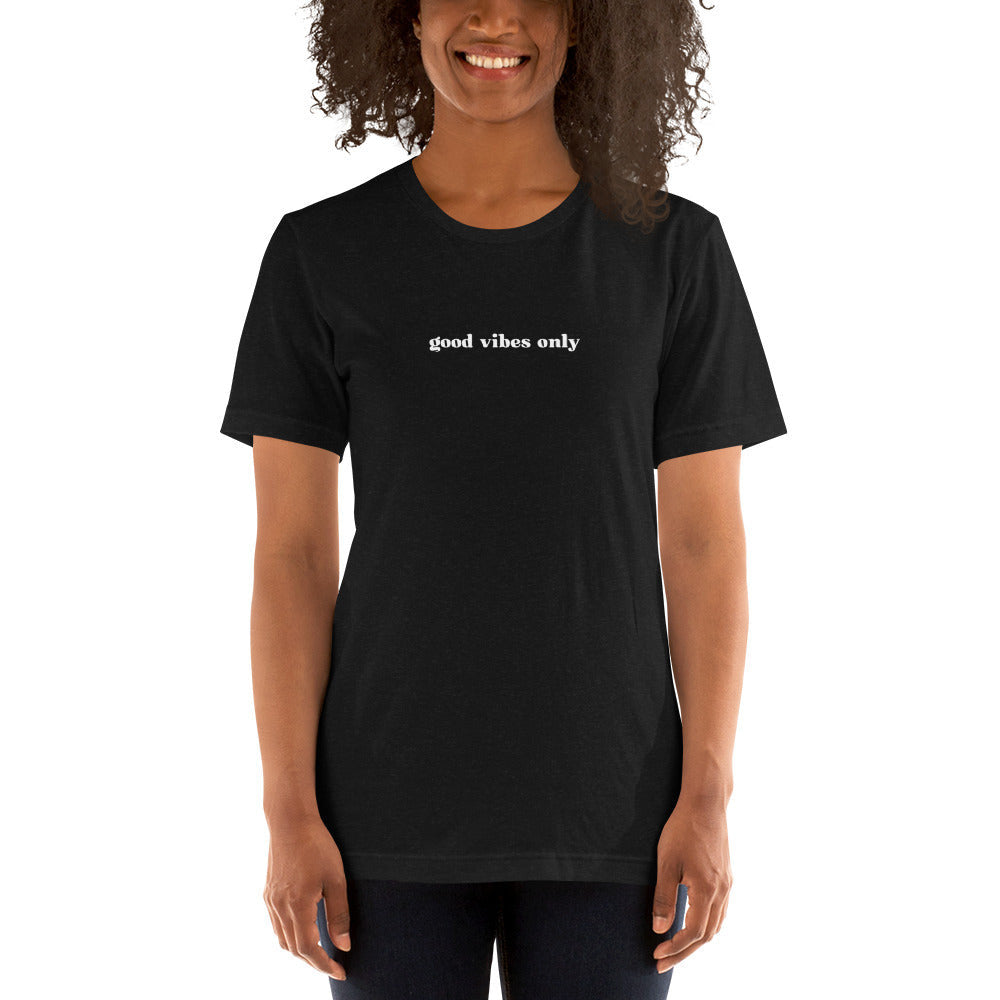 Good Vibes Only Unisex T-Shirt - Love&Tees